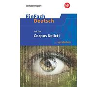 Corpus Delicti. EinFach Deutsch ... verstehen