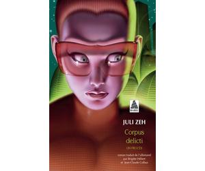 Corpus delicti Un procès - Juli Zeh - Actes sud - Poche - Roman