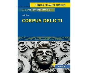Corpus Delicti von Juli Zeh: Textanalyse und Interpretation
