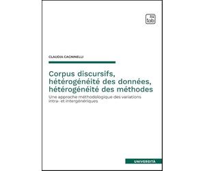 Corpus discursifs, hétérogénéité des données, hétérogénéité des méthodes. Une approche méthodologique des variations intra- et intergénériques