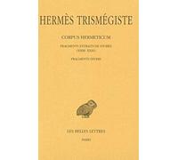 Corpus hermeticum. Tome IV : Fragments extraits de Stobée (XXIII-XXIX) - Fragments divers