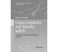 Corpus Linguistics and Statistics with R: Introduction to Quantitative Methods in Linguistics