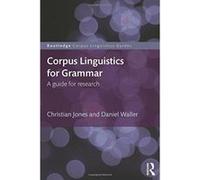 Corpus Linguistics for Grammar: A guide for research (Routledge Corpus Linguistics Guides) - [Version Originale] Inconnu (Auteur)