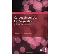 Corpus Linguistics For Pragmatics
