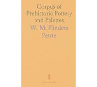 Corpus of Prehistoric Pottery and Palettes