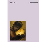 Corpus Painting Xie Lei - Hou Hanru - Semiose Eds - relié - Beau livre