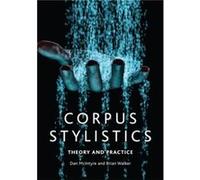 Corpus Stylistics by Brian Walker Dan McIntyre Brian Walker (Auteur)