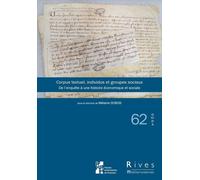Corpus Textuel, Individus Et Groupes Sociaux - De L'enquête À Une Histoire Économique Et Sociale