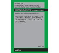 Corpus Y Estudio Diacrónico Del Discurso Especializado En Español