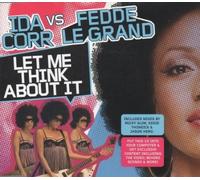 Corr, Ida Vs Fedde Le Grand - Let Me Think About It [Import]