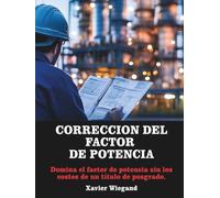 Corrección del factor de potencia: Domina el factor de potencia sin los costes de un título de posgrado