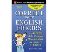 Correct your English Errors: Avoid 99% of the Common Mistakes Made by Learners of English