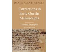 Corrections in Early Qurʾān Manuscripts: Twenty Examples (FULL COLOR EDITION)