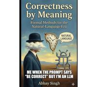 Correctness by Meaning: Formal Methods for the Natural-Language Era
