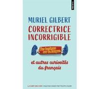 Correctrice incorrigible – Des bonbons sur la langue et autres curiosités du français