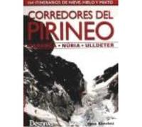 Corredores Del Pirineo ? Carança ? Núria ? Ulldeter. 164 Itinerarios De Nieve, Hielo Y Mixto - Sánchez, Pako Sánchez, Pako (Auteur)
