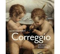 Correggio: Subjectivity and the Mechanisms of the Renaissance Image