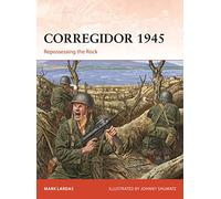Corregidor 1945: Repossessing the Rock