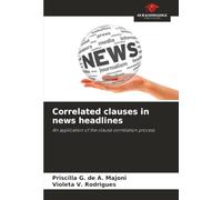 Correlated clauses in news headlines: An application of the clause correlation process