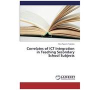 Correlates Of Ict Integration In Teaching Secondary School Subjects