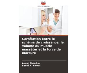 Corrélation entre le schéma de croissance, le volume du muscle masséter et la force de morsure