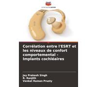 Corrélation entre l'ESRT et les niveaux de confort comportemental - Implants cochléaires