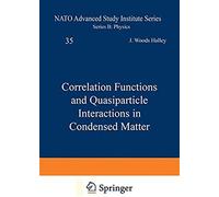 Correlation Functions And Quasiparticle Interactions In Condensed Matter