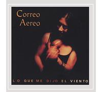 Correo Aereo - Lo Que Me Dijo El Viento