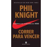 Correr para Vencer (Portuguese Edition) [Paperback] Phil Knight