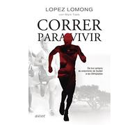 Correr para vivir: De los campos de Sudán a las Olimpiadas