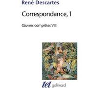 Correspondance, 1 René Descartes (Auteur), Jean-Marie Beyssade (Editeur du volume), Denis Kambouchner (Editeur du volume), Jean-Robert Armogathe (Edité par)
