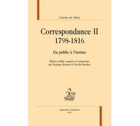 Correspondance 1798-1816 - Du Public À L'intime
