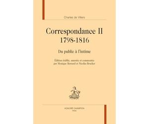 Correspondance 1798-1816: Du public à l'intime