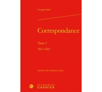 Correspondance 1812-1831 - George Sand - Classiques Garnier - relié - Roman