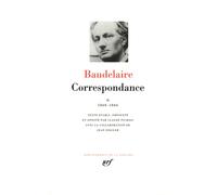 Charles Baudelaire – Correspondance, Tome 2 (1860-1866) – Édité par Claude Pichois – Relié