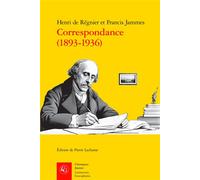 Correspondance (1893-1936) - Henri De Régnier - Classiques Garnier - broché - Lettres
