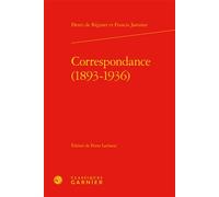 Correspondance (1893-1936) - Henri De Régnier - Classiques Garnier - relié - Roman