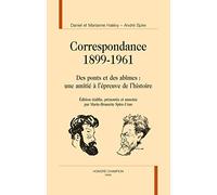 Correspondance 1899-1961 : Des ponts et des abîmes : une amitié à l'épreuve de l'histoire
