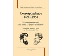 Correspondance 1899-1961 - Des Ponts Et Des Abîmes : Une Amitié À L'épreuve De L'histoire