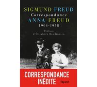 Correspondance 1904-1938 - Anna Freud - Fayard - broché - Lettres