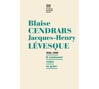 Correspondance 1922-1959 - Et Maintenant, Veillez Au Grain !