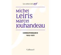 Michel Leiris, Marcel Jouhandeau – Correspondance (1923-1977) – Préface Denis Hollier – Gallimard