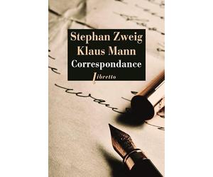 Correspondance 1925-1941: Suivi de trois essais de Klaus Mann, Jeunesse et radicalisme ; Erasme de Rotterdam ; Stefan Zweig