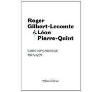 Correspondance 1927-1939 - Roger Gilbert-Lecomte - Ypsilon - broché - Lettres