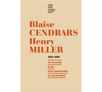 Correspondance 1934-1959 Je travaille à pic pour descendre en profondeur - Blaise Cendrars - Zoe - broché - Lettres