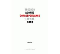 Correspondance 1943-1955 Theodor Adorno - Thomas Mann - Pierre Rusch - Klincksieck - broché - Lettres