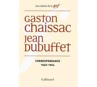 Gaston Chaissac, Jean Dubuffet – Correspondance (1946-1964) – Gallimard – Broché – Essai