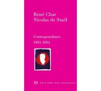 Correspondance 1951-1954 René Char (Auteur), Nicolas de Stael (Auteur)
