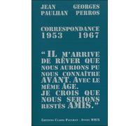 Correspondance 1953-1967 "Il m'arrive de rêver que nous aurions pu nous connaitre avant…" - Georges Perros - Claire Paulhan Eds - broché - Roman