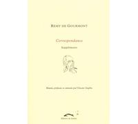 Correspondance 3 - supplements Réunie, préfacée et annotée par Vincent Gogibu - Remy de Gourmont - Du Sandre Eds - broché - Roman